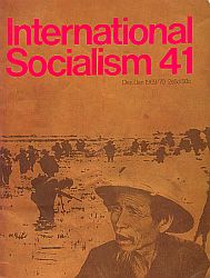 Cover International Socialism (1st series), No.41
